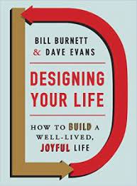 Will all need to get our lives in order, to put ourselves in the right direction for success. Designing Your Life Englische Version Von Dave Evans And Bill Burnett Gratis Zusammenfassung