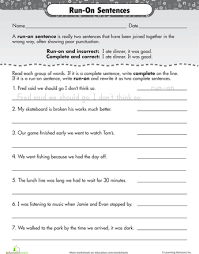 We make them by squashing two complete sentences together. Work On Writing Run On Sentences Worksheet Education Com Run On Sentences Writing Mini Lessons Teaching Writing