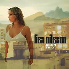 My lisa karolina nilsson (born august 13, 1970 in tyresö) is a swedish singer. Regn I Rio By Lisa Nilsson On Tidal