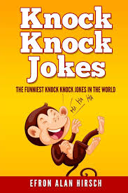 The humble knock knock joke is a tried and tested format for humour. Knock Knock Jokes The Funniest Knock Knock Jokes In The World Knock Knock Jokes Jokes Knock Knock Joke Book Volume 1 Hirsch Efron Alan 9781533214430 Amazon Com Books