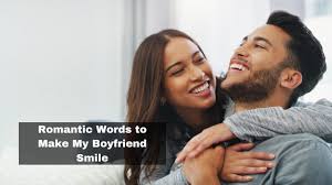 This is how to melt his heart with words. Romantic Words To Make My Boyfriend Smile Youtube