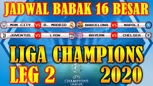Terdapat ada delapan klub yang akan bertanding nanti malam. Jadwal Liga Champions 2020 Leg 2 Babak 16 Besar Di Sctv Lengkap Hasil Pertandingan Youtube