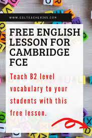 Free English Lesson For Cambridge Fce Esl Teacher 365 In 2020 Free English Lessons English Lessons Esl Teachers