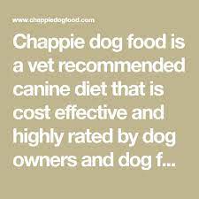 Chappie Dog Food Is A Vet Recommended Canine Diet That Is Cost Effective And Highly Rated By Dog Owners And Dog Fo Dog Food Recipes Dog Food Reviews Dog Owners