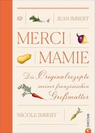We created the identity, illustrations and menus for mamie, the new parisian restaurant by jean imbert. Merci Mamie Von Jean Imbert Nicole Imbert Portofrei Bei Bucher De Bestellen