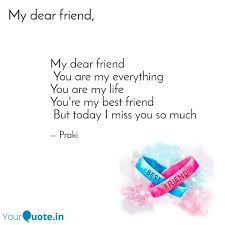 Me without you is like adam without eve. My Dear Friend You Are M Quotes Writings By Praki Yourquote