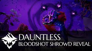 Dauntless | Bloodshot Shrowd Reveal - YouTube