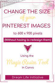 How To Change The Size Of Your Pinterest Images To 600 X 900 Pixels W Social Media Scheduling Tools Pinterest Tutorials Blogging Branding