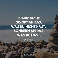Schau nicht auf das, was war, oder das, was noch kommen mag. Die Besten Lebensweisheiten Aller Zeiten 21kollektiv