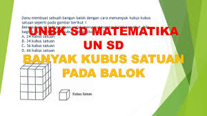 Tips cara bangun pagi yang keempat adalah sarapan. Pembahasan Soal Unbk Sd Matematika Un Sd Banyak Kubus Satuan Youtube