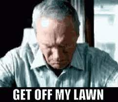 Get off my lawn meme gif. Get Off My Lawn Clint Eastwood Gif Getoffmylawn Clinteastwood Grantorino Discover Share Gifs
