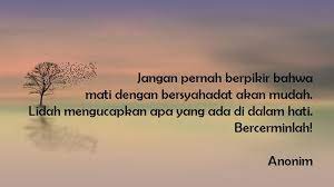 Kata kata jika dikatakan dan diartikulasikan dengan benar bisa mengubah pikiran seseorang. Kata Kata Mutiara Bijak Islami Yang Singkat Tobakonis