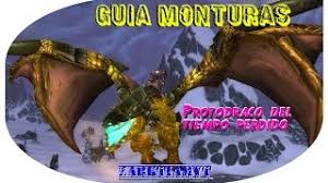 World Of Warcraft Guia Monturas Las Cumbres Tormentosas Protodraco Del Tiempo Perdido Youtube