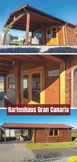 Gartenhaus Gran Canaria In 2020 Gartenhaus Mit Terrasse Gartenhaus Haus