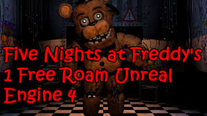 Five Nights At Freddy S 1 Free Roam Unreal Engine 4 Fnaf Ultimate Custom Night