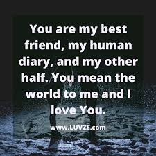 If you only knew how much those little moments together mean to me. 115 You Mean The World To Me Quotes Sayings And Messages