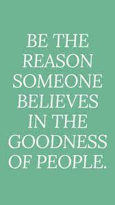 Inspirational Quotes Motivational Quotes Be The Good Quotes Feel Good Quotes Best Quotes Cute Quotes