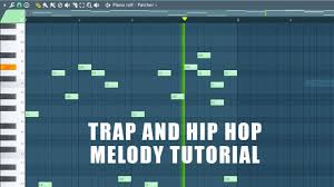 Trap And Hip Hop Melody Tutorial Super Easy