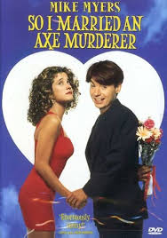 Amazon.com: So I Married an Axe Murderer : Mike Myers, Nancy Travis,  Anthony LaPaglia, Amanda Plummer, Brenda Fricker, Matt Doherty, Charles  Grodin, Phil Hartman, Debi Mazar, Steven Wright, Patrick Bristow, Cintra  Wilson,