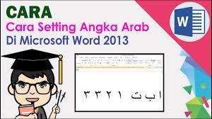 Cara Setting Angka Arab Di Microsoft Word 2013 Youtube