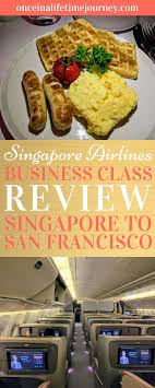 Review Of Singapore Airlines Business Class To San Francisco Via Hong Kong Business Class Singapore Airlines Business Class Travel