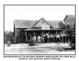 Headquarters Of The National Workers Union During The Loray Mills Strike In 1929 Gastonia Nc Workers Union Union History Museum