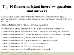 Interviewers ask this question to find out if candidates understand regulatory guidelines and know how to develop reports. Top 10 Finance Assistant Interview Questions And Answers