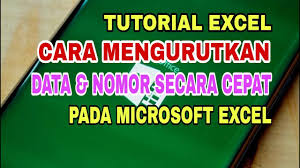 Cara Mengurutkan Data Dan Nomor Pada Microsoft Excel Youtube