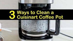 Dec 08, 2020 · it's very simple. 3 Easy Ways To Clean A Cuisinart Coffee Pot