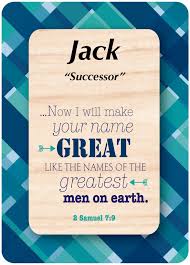 What does the name card mean? Jack Means Successor Shown With 2 Samuel 7 9 Dreamnames Comment To Request A Different Name On This Design J Names Names Bible Verse With Meaning