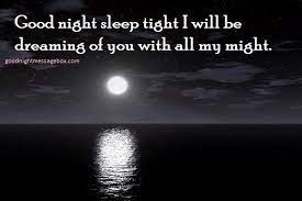 My love for you is something that never stops growing. Good Night Wish For Her