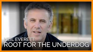 Neil Everett Always Roots for the Underdog