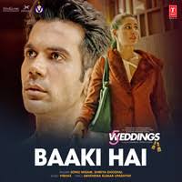 Baaki Hai Song|Sonu Nigam|5 Weddings| Listen to new songs and mp3 song  download Baaki Haionline