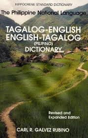 See more of english to tagalog dictionary / translation on facebook. Tagalog English English Tagalog Pilipino Standard Dictionary Carl R Galvez Rubino 9780781809603