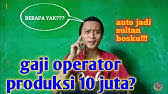 Scopri ricette, idee per la casa, consigli di stile e altre idee da provare. Blak Blakan Gaji Operator Produksi Di Cikarang Sebulan 10 Juta Youtube