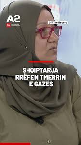 “Gaza ka qenë gjithmonë në luftë. Shtëpia ime u bombardua dy herë. Kam parë  me sy të vdekurit”. , Kështu e nis rrëfimin shqiptarja e kthyer nga Gaza,  Amal Ashour, në "Off the Record" me ...