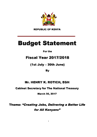 Summary statement of kenya budget for fiscal year 2020/2021 and full pdf report/photo. Kenya Budget Statement 2017 18