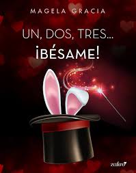 Un Dos Tres Besame Volumen Independiente Ebook Magela Gracia Amazon Es Tienda Kindle Libros Romanticos Libros De Romance
