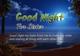 Good Night Quotes For Sister Good Night Wishes Images And Messages For Sister Good Night Sister Good Night Quotes Sister Quotes