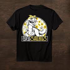 Sunflower t shirt designs (3,592 results) price ($) any price under $10 $10 to $25 $25 to $50 over $50 custom. Gigi Saurus T Shirt Funny Gigi Saurus Gifts Ideas Fantasywears Com