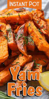 Instant Pot Yam Fries Recipe Homemade Sweet Potato Fries Vegan Instant Pot Recipes Sweet Potato Recipes Fries