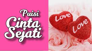 Puisi Tentang Arti Cinta Sejati Bikin Baper Cinta Sejati Puisi Cinta