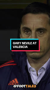 Gary Neville at Valencia Win