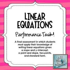 Linear Equations Performance Task Writing Linear Equations Performance Tasks Equations