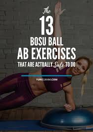 the 13 bosu ball ab exercises that are
