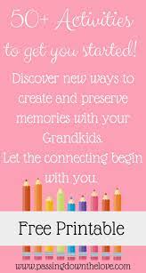 Activities To Share And Make Memories With Your Grandkids Printable Ideas For Fun Grandmother Birthday Birthday Activities Activities