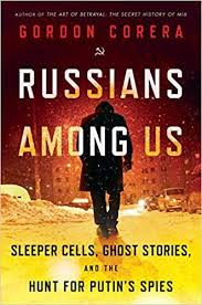Book Download Pdf Russians Among Us Sleeper Cells Ghost Stories And The Hunt For Putin S Spies By Gordon Corera Download Pdf Ebooks For Free In 2020 Ghost Stories The Secret History Nonfiction