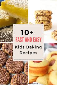 Cooking With Kids Can Be So Fun And Rewarding These 10 Fast And Easy Kids Baking Recipes Are The Baking Recipes For Kids Easy Baking For Kids Baking Recipes