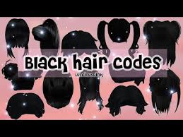 Maybe you would like to learn more about one of these? Roblox Hair Codes Black 08 2021