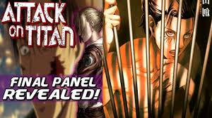 It is set in a fantasy world where humanity lives within territories surrounded by three enormous walls that protect them from. Final Manga Panel Revealed Theories Spoilers Attack On Titan Youtube